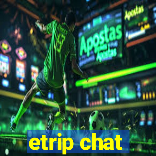 etrip chat